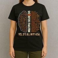 Yes It's All In My Head Multiple Sclerosis Ribbon Brain T-Shirt