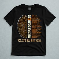Yes It's All In My Head Multiple Sclerosis Ribbon Brain T-Shirt