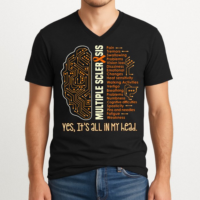 Yes It's All In My Head Multiple Sclerosis Ribbon Brain V-Neck T-Shirt