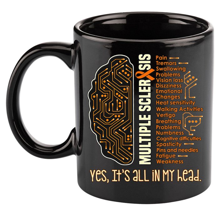 Yes It's All In My Head Multiple Sclerosis Ribbon Brain 11oz C Handle Ceramic Mug