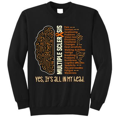 Yes It's All In My Head Multiple Sclerosis Ribbon Brain Tall Sweatshirt