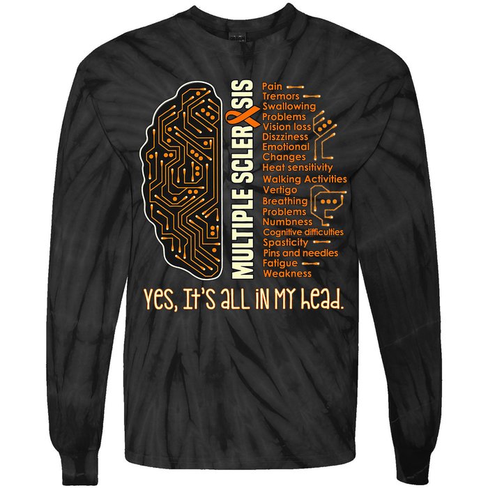 Yes It's All In My Head Multiple Sclerosis Ribbon Brain Tie-Dye Long Sleeve Shirt