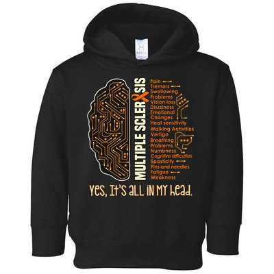 Yes It's All In My Head Multiple Sclerosis Ribbon Brain Toddler Hoodie