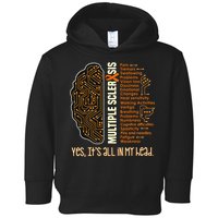 Yes It's All In My Head Multiple Sclerosis Ribbon Brain Toddler Hoodie