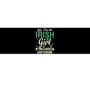 Yes I'm An Irish  I Speak Fluent Sarcasm Bumper Sticker