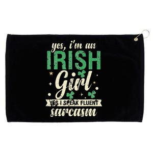 Yes I'm An Irish  I Speak Fluent Sarcasm Grommeted Golf Towel