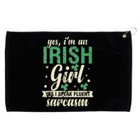 Yes I'm An Irish  I Speak Fluent Sarcasm Grommeted Golf Towel