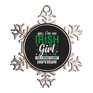 Yes I'm An Irish  I Speak Fluent Sarcasm Metallic Star Ornament