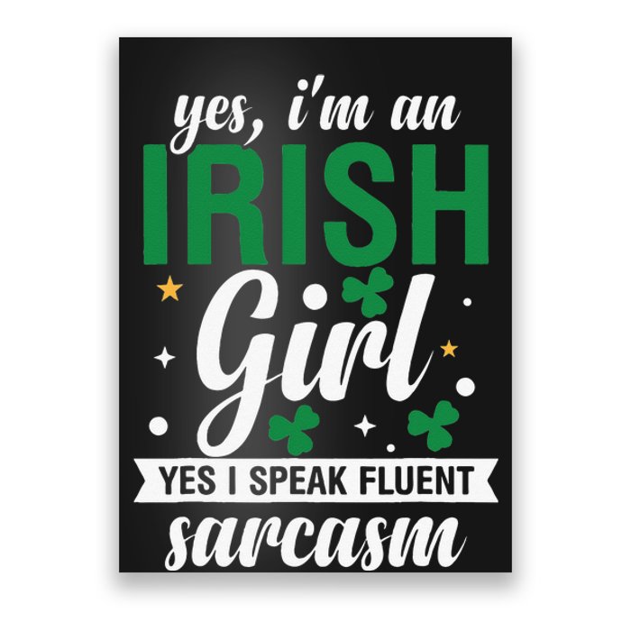 Yes I'm An Irish  I Speak Fluent Sarcasm Poster