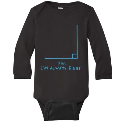 Yes I'm Always Right Funny Math Teacher 100 Days Of School Baby Long Sleeve Bodysuit