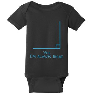 Yes I'm Always Right Funny Math Teacher 100 Days Of School Baby Bodysuit