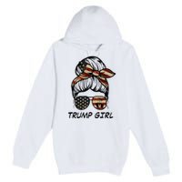 Yes IM A Trump Girl Get Over It Trump 2024 Election Gifts Premium Pullover Hoodie