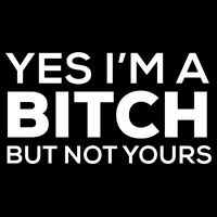 Yes Im A Bitch But Not Yours Meaningful Gift Flat Bill Trucker Hat