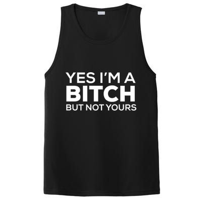 Yes Im A Bitch But Not Yours Meaningful Gift PosiCharge Competitor Tank