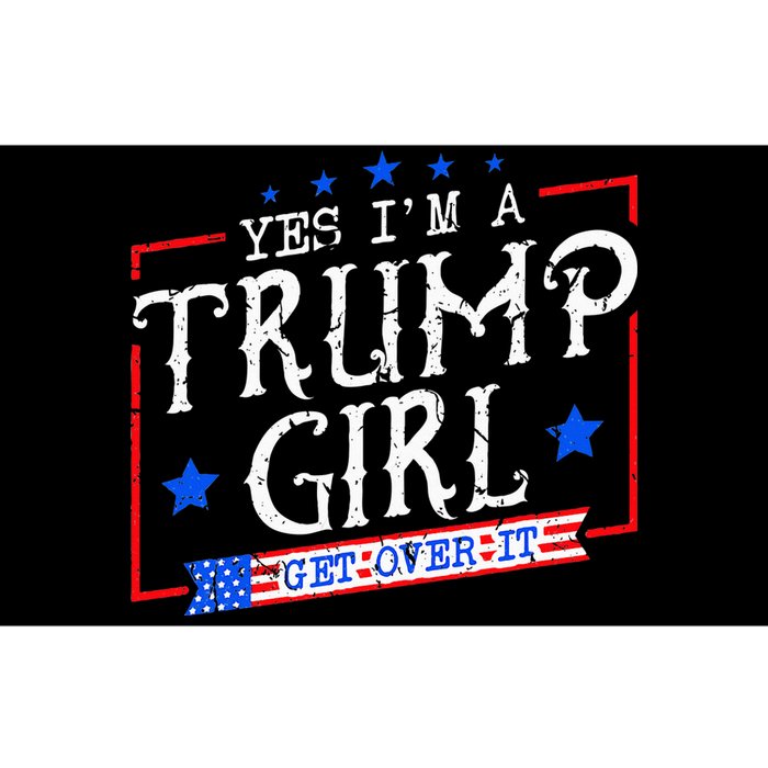 Yes IM A Trump Girl Get Over It Gifts For Trump Supporter Bumper Sticker