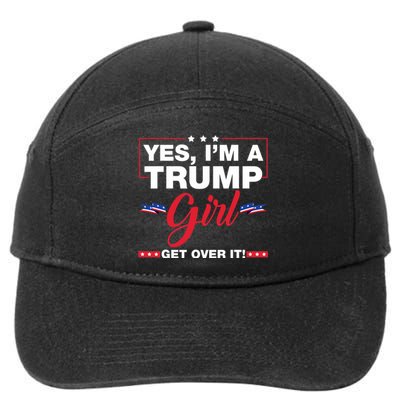 Yes IM A Trump Girl Get Over It Trump 2024 Election 7-Panel Snapback Hat