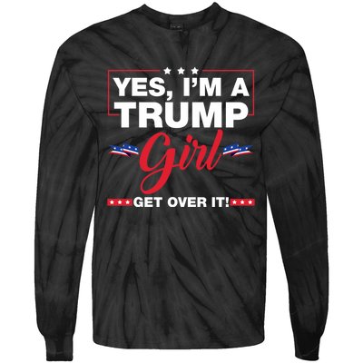 Yes IM A Trump Girl Get Over It Trump 2024 Election Tie-Dye Long Sleeve Shirt