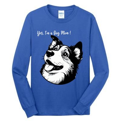 Yes Im A Dog Mom Displays Love For This Lovely Pet Tall Long Sleeve T-Shirt