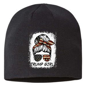 Yes IM A Trump Girl Get Over It Trump 2024 Election Sustainable Beanie