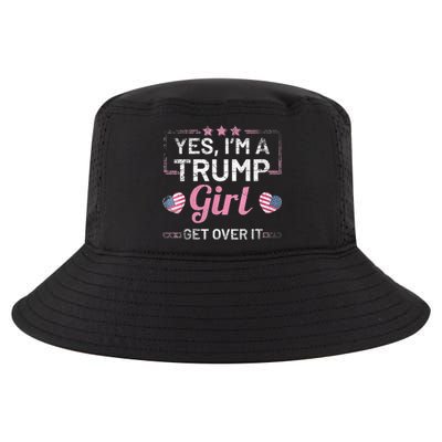 Yes Im A Trump Girl Get Over It Donald Trump Cool Comfort Performance Bucket Hat