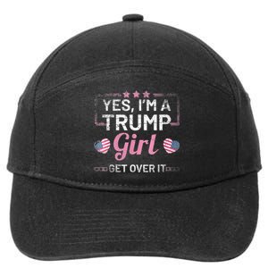 Yes Im A Trump Girl Get Over It Donald Trump 7-Panel Snapback Hat