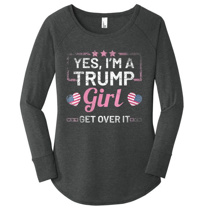 Yes Im A Trump Girl Get Over It Donald Trump Women's Perfect Tri Tunic Long Sleeve Shirt