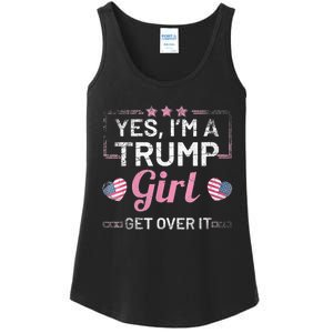 Yes Im A Trump Girl Get Over It Donald Trump Ladies Essential Tank