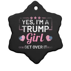 Yes Im A Trump Girl Get Over It Donald Trump Ceramic Star Ornament