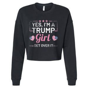 Yes Im A Trump Girl Get Over It Donald Trump Cropped Pullover Crew