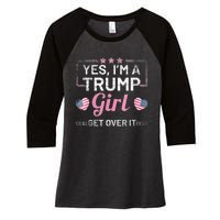 Yes Im A Trump Girl Get Over It Donald Trump Women's Tri-Blend 3/4-Sleeve Raglan Shirt