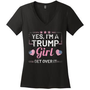 Yes Im A Trump Girl Get Over It Donald Trump Women's V-Neck T-Shirt