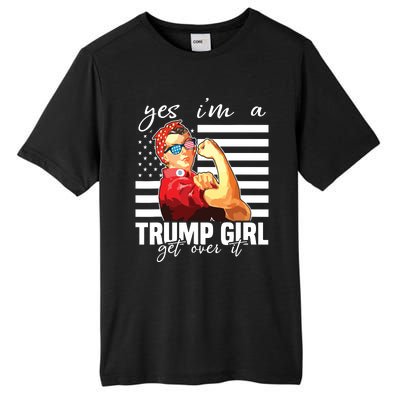 Yes Im A Trump Girl Get Over It Trump 2020 Tall Fusion ChromaSoft Performance T-Shirt