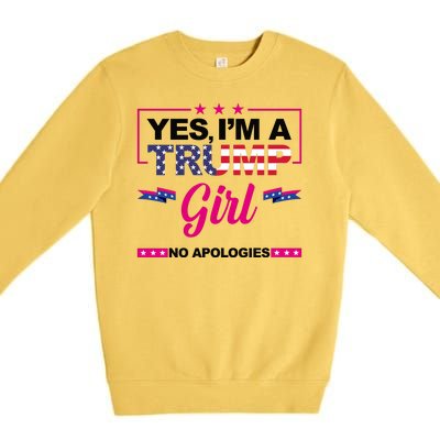 Yes Im A Trump Girl No Apologies 2024 Election Premium Crewneck Sweatshirt