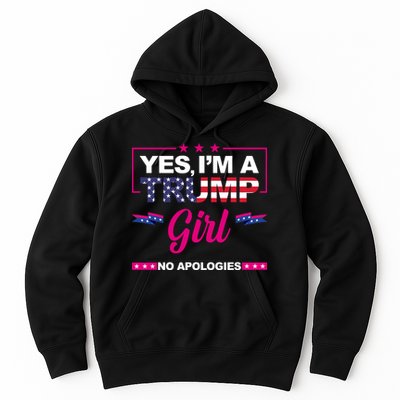 Yes Im A Trump Girl No Apologies 2024 Election Hoodie