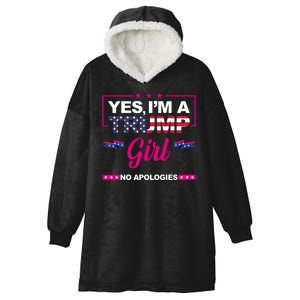 Yes Im A Trump Girl No Apologies 2024 Election Hooded Wearable Blanket