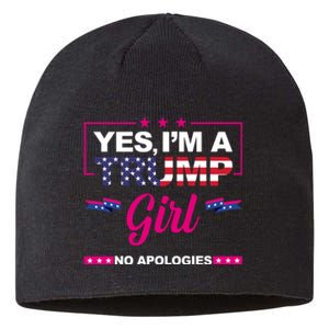 Yes Im A Trump Girl No Apologies 2024 Election Sustainable Beanie