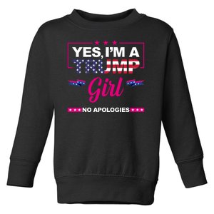 Yes Im A Trump Girl No Apologies 2024 Election Toddler Sweatshirt