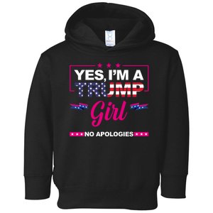 Yes Im A Trump Girl No Apologies 2024 Election Toddler Hoodie