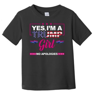 Yes Im A Trump Girl No Apologies 2024 Election Toddler T-Shirt