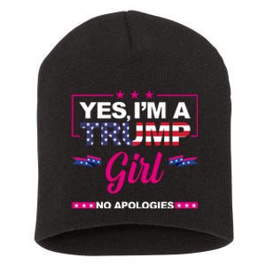 Yes Im A Trump Girl No Apologies 2024 Election Short Acrylic Beanie