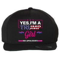 Yes Im A Trump Girl No Apologies 2024 Election Wool Snapback Cap