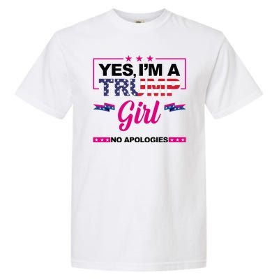 Yes Im A Trump Girl No Apologies 2024 Election Garment-Dyed Heavyweight T-Shirt