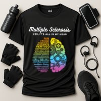 Yes ItS All In My Head Multiple Sclerosis Gift Ms Gift Cooling Performance Crew T-Shirt