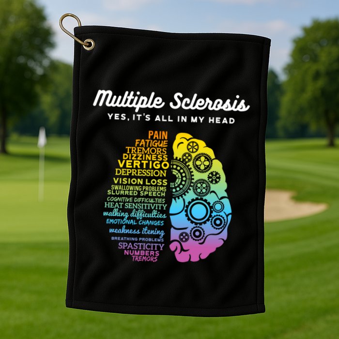 Yes ItS All In My Head Multiple Sclerosis Gift Ms Gift Golf Towel