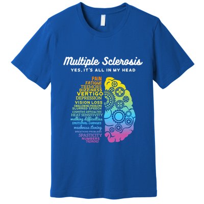 Yes ItS All In My Head Multiple Sclerosis Gift Ms Gift Premium T-Shirt