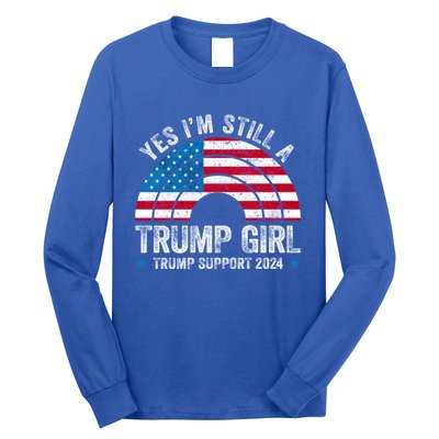 Yes IM A Trump Gift Funny Trump Support 2024 Election Gift Long Sleeve Shirt