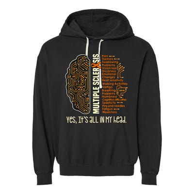 Yes It's All In My Head Multiple Sclerosis Ribbon Brain Garment-Dyed Fleece Hoodie