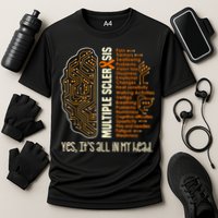 Yes It's All In My Head Multiple Sclerosis Ribbon Brain Performance Shirt