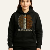 Yes It's All In My Head Multiple Sclerosis Ribbon Brain Hoodie