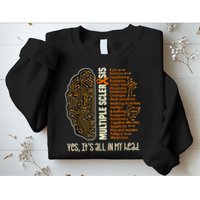Yes It's All In My Head Multiple Sclerosis Ribbon Brain Sweatshirt